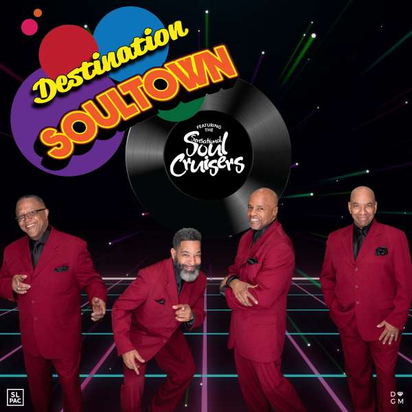 Destination Soultown Featuring The Sensational Soul Cruisers